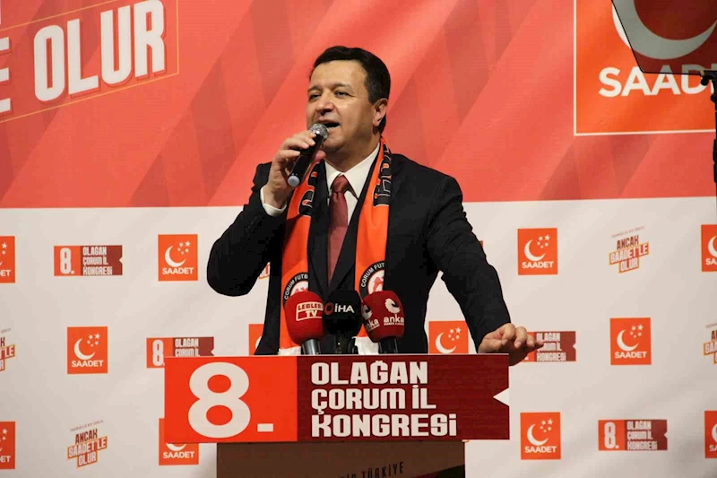 Saadet Partisi Genel Başkanı Arıkan: 